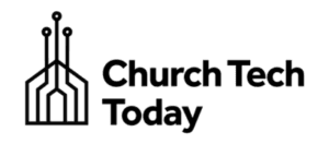 Church Tech Today